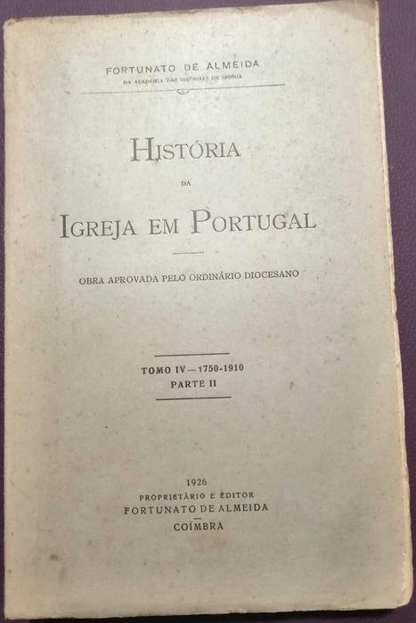 História da Igreja em Portugal de Fortunato de Almeida 1ª EDIÇÃO