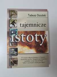 Tajemnicze istoty - Tadeusz Oszubski x'