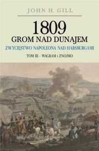 1809 Grom nad Dunajem T.3 Wagram i Znojmo TW - John H. Gill