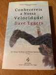 Conhecereis a Nossa Velocidade      DAVE EGGERS