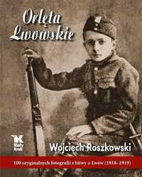 Orlęta Lwowskie, Wojciech Roszkowski