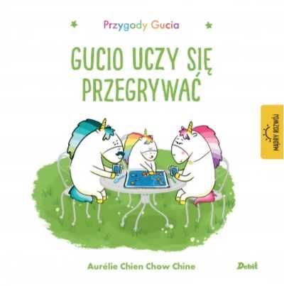 Przygody Gucia. Gucio uczy się przegrywać - Aurelie Chien Chow Chine,