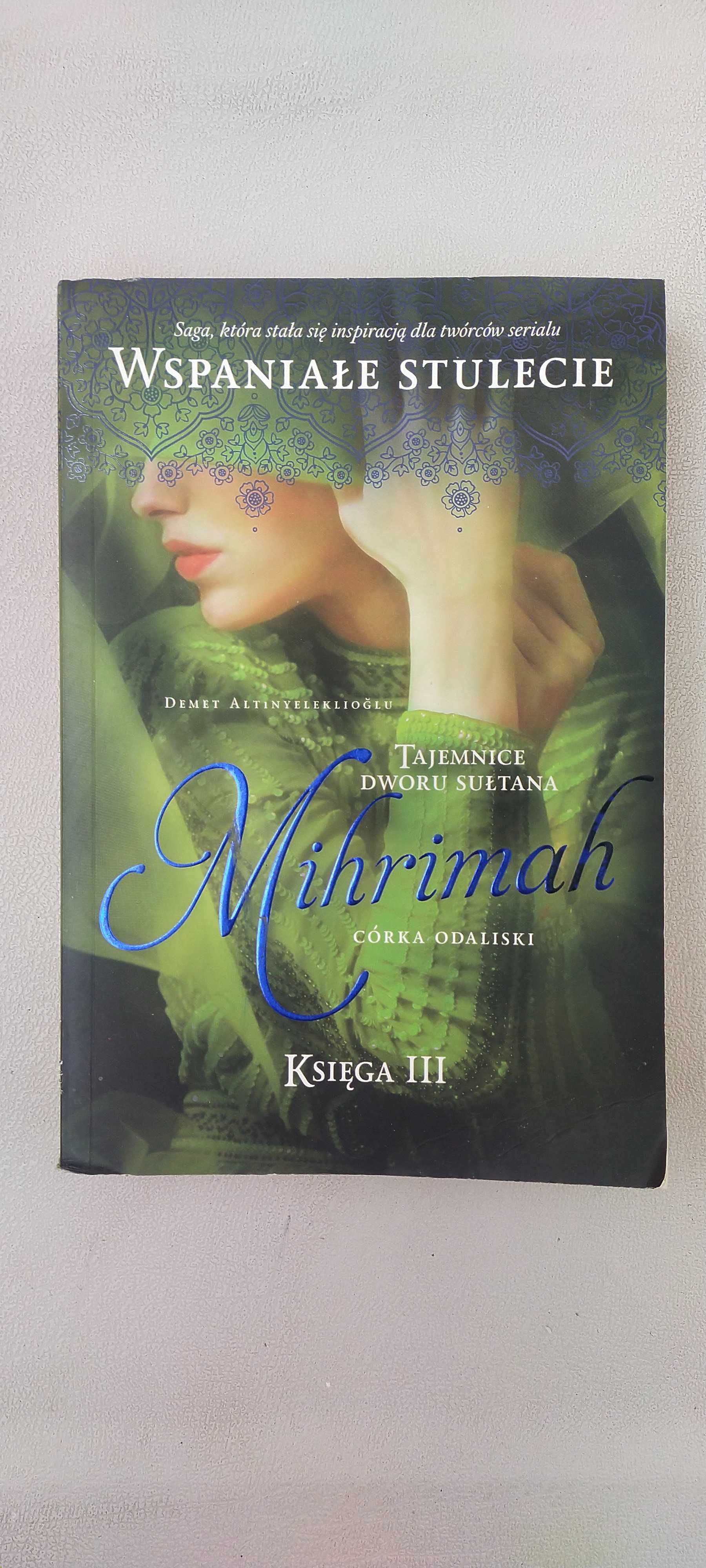 Mihrimah. Córka odaliski  -  Demet Altınyeleklioğlu