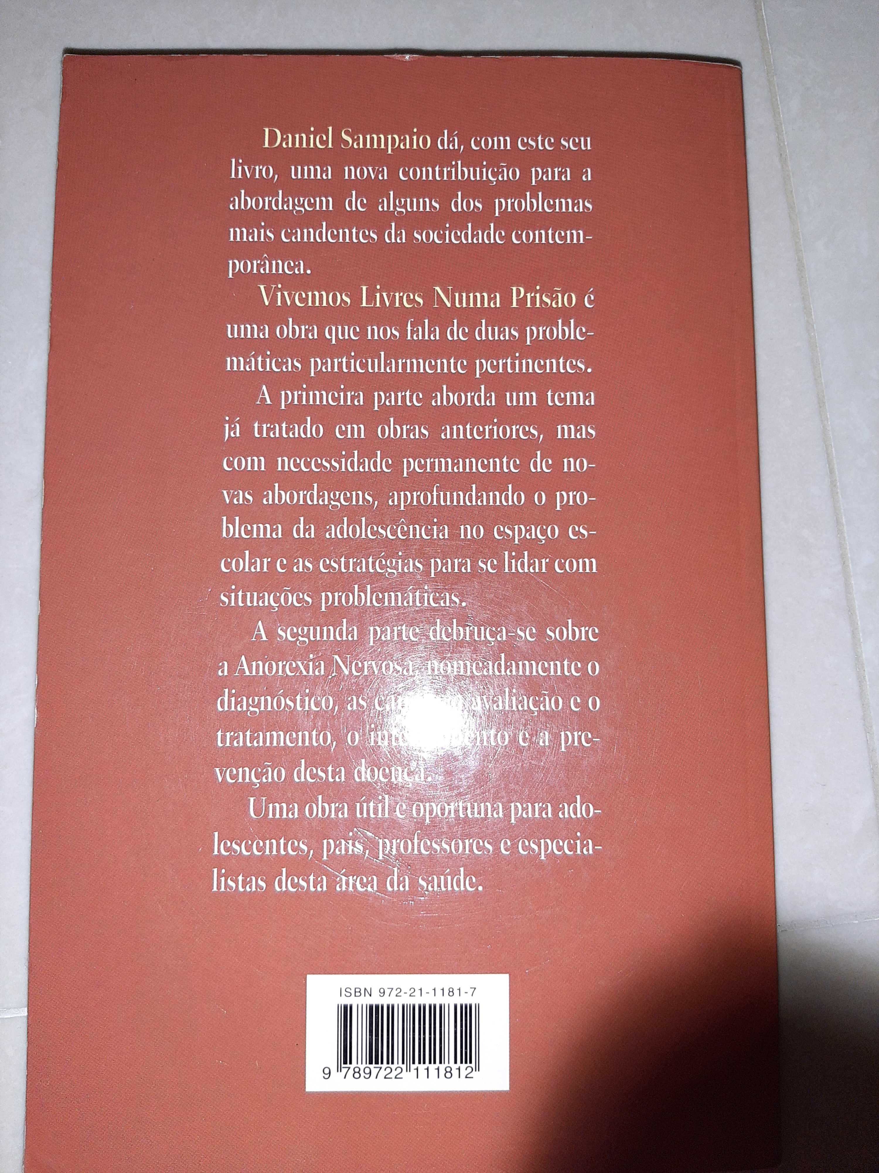 Daniel Sampaio, Vivemos Livres numa prisão