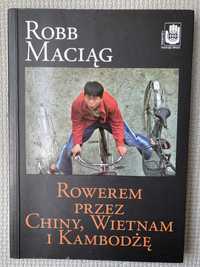 Robb Maciag Rowerem przez Chiny, Wietnam i Kambodze