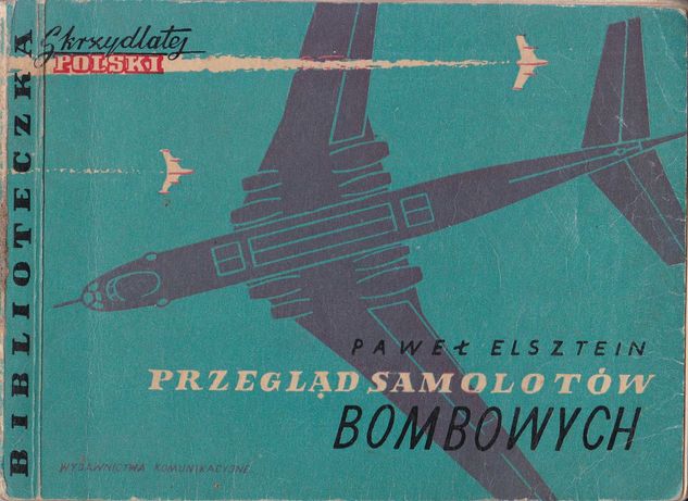 Elsztein - Przegląd Samolotów Bombowych