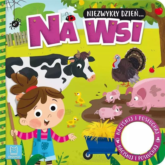 Niezwykły Dzień. Na Wsi. Książeczka Z Dźwiękiem Anna Podgórska