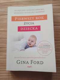 Gina Ford - Pierwszy rok życia dziecka - poradnik