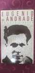 Eugénio de Andrade, Poesia e Prosa, vol. I