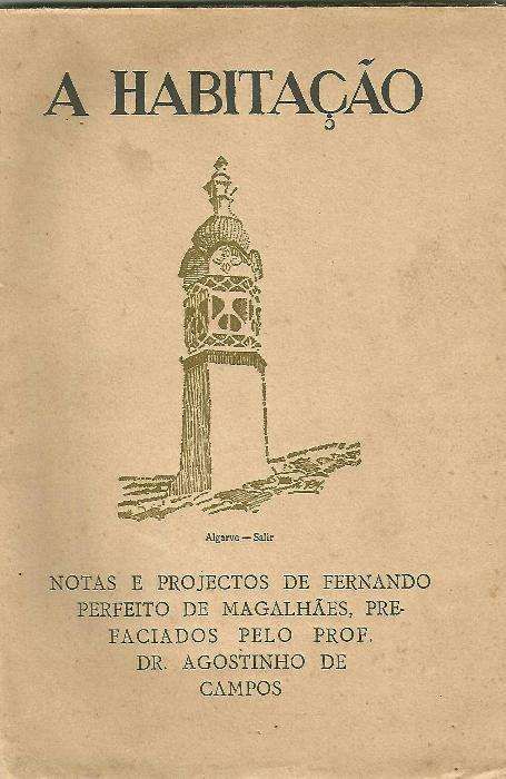 A Habitação I Fernando Magalhães Raro 1938 ilustrações a cores