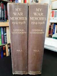 General Erich Ludendorff – My War Memoirs 1914 to 1918 – 2 Vols