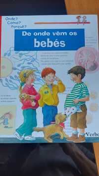 De onde vêm os bebés onde? como? porquê?