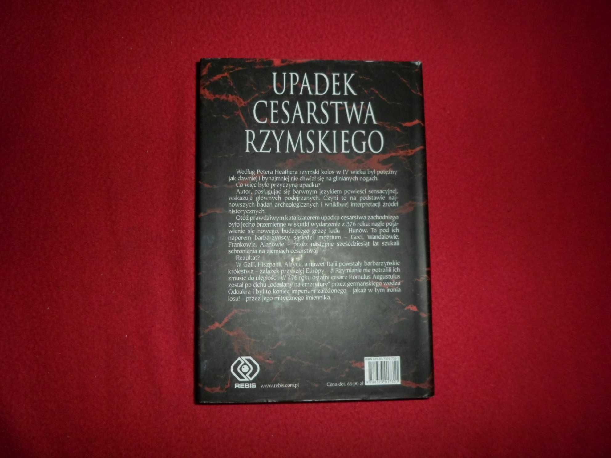 Peter Heather - Upadek Cesarstwa Rzymskiego
