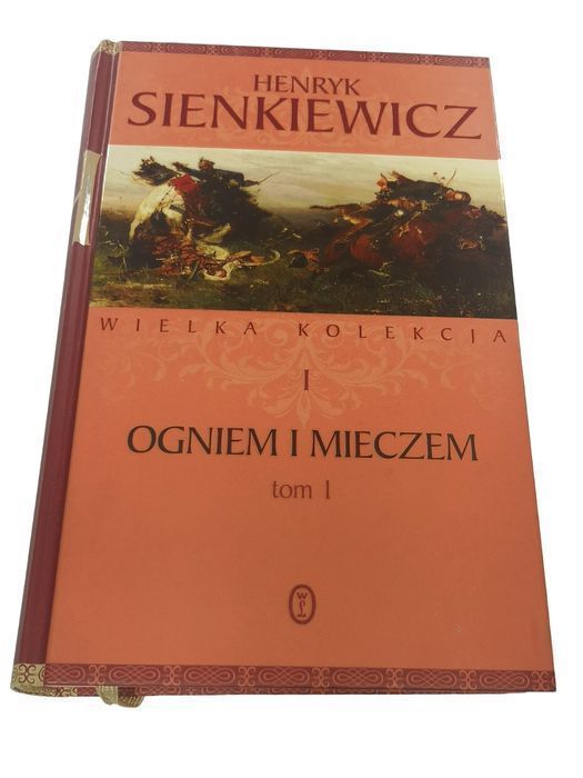 Ogniem I Mieczem Tom I - Henryk Sienkiewicz