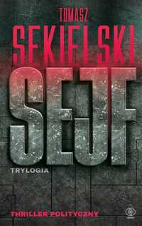 Sejf. Trylogia, Tomasz Sekielski