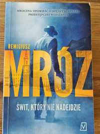 Remigiusz Mróz Świt, który nie nadejdzie