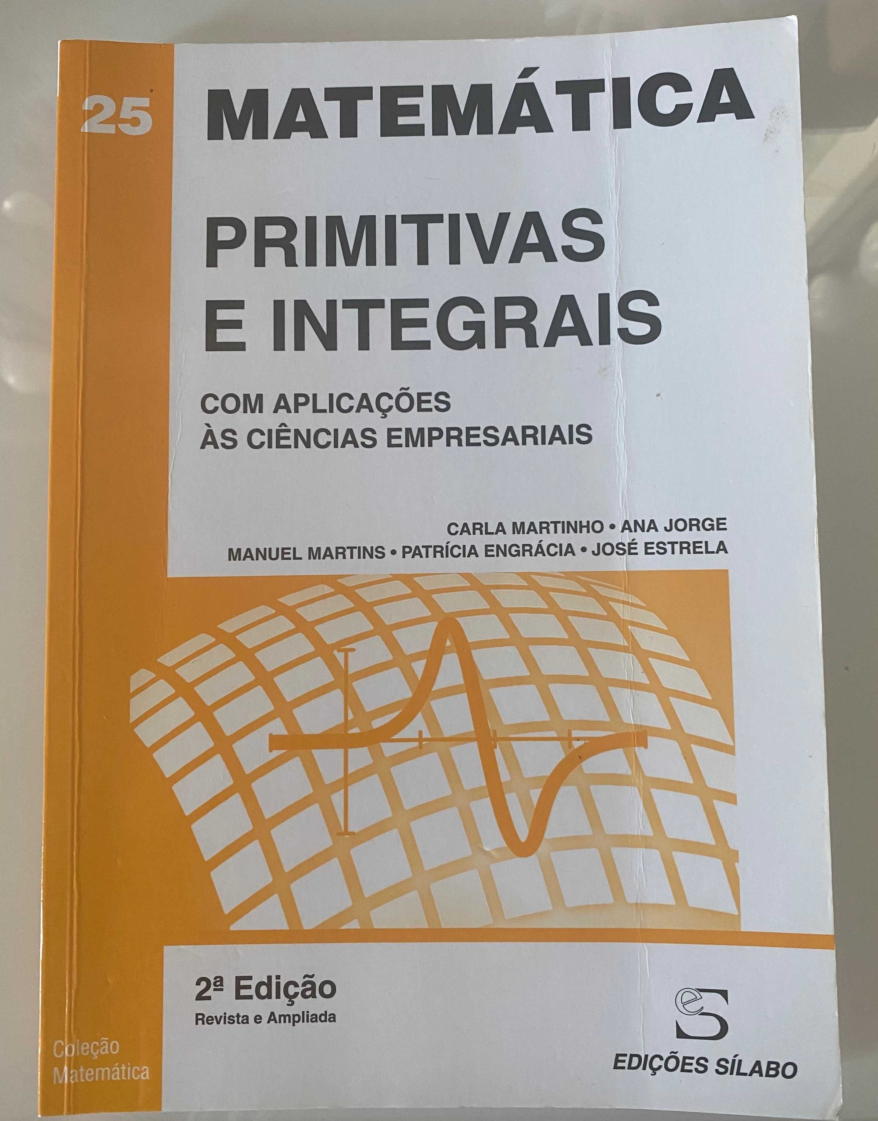 Livro Matemática, Primitivas e Integrais, 2ª EDIÇÃO, Carla Martinho