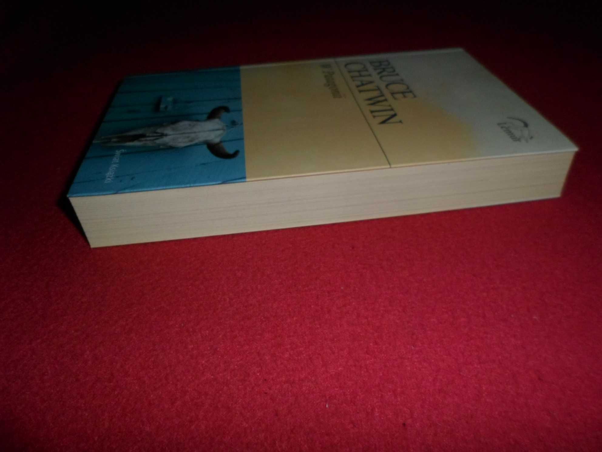 Bruce Chatwin - W Patagonii