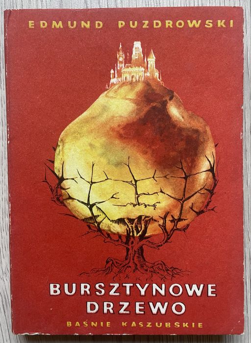 Baśnie Kaszubskie „Bursztynowe drzewo” - Edmund Puzdrowski