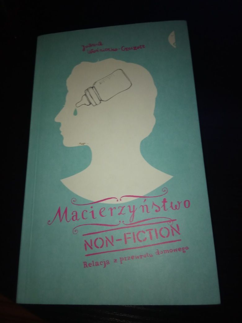 Macierzyństwo non-fiction Joanna Woźniczko Czeczott