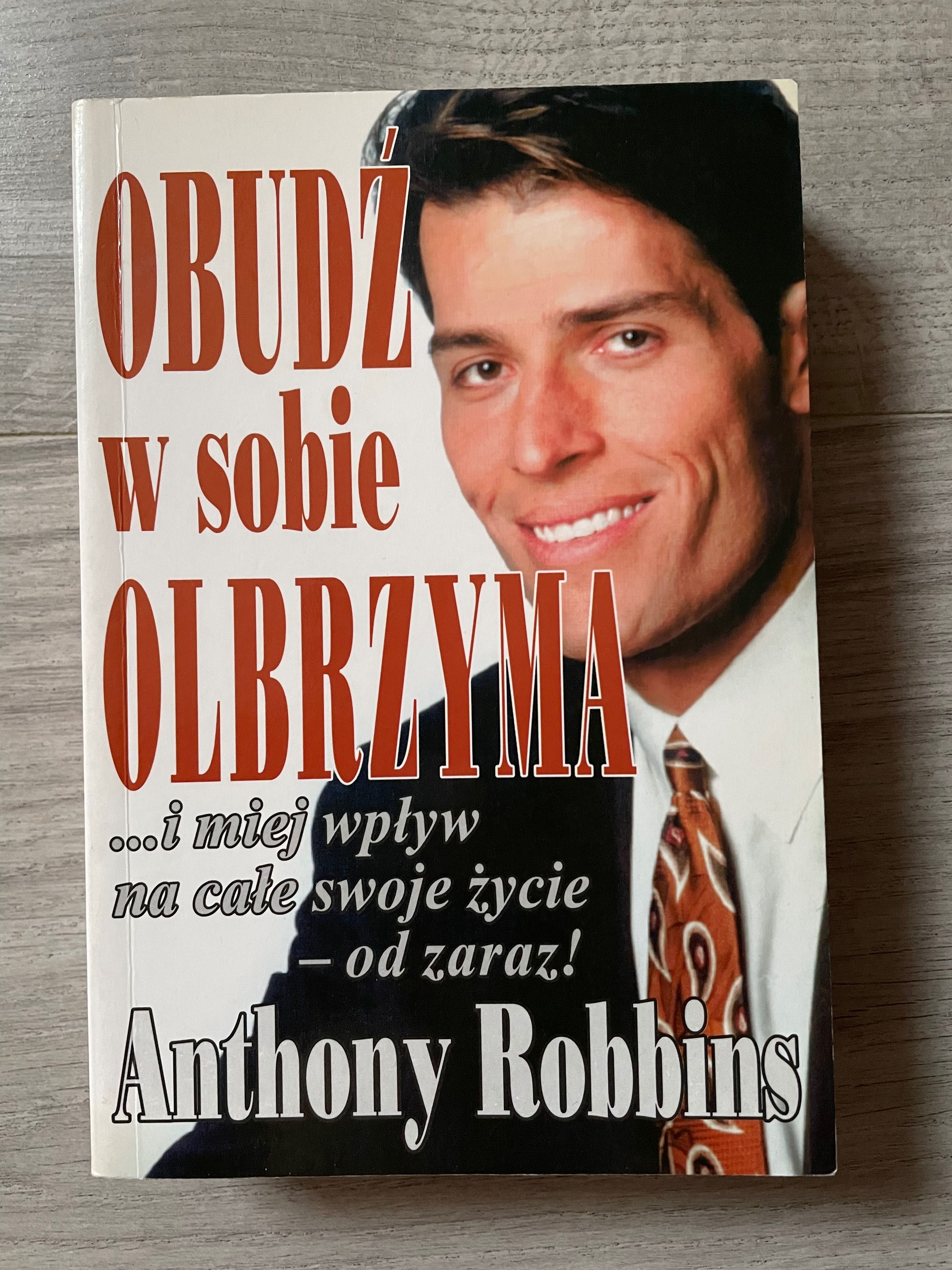 Obudź w sobie olbrzyma i miej wpływ na całe swoje życie, A.Robbins