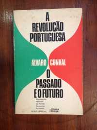 Álvaro Cunhal - A Revolução Portuguesa, o passado e o futuro