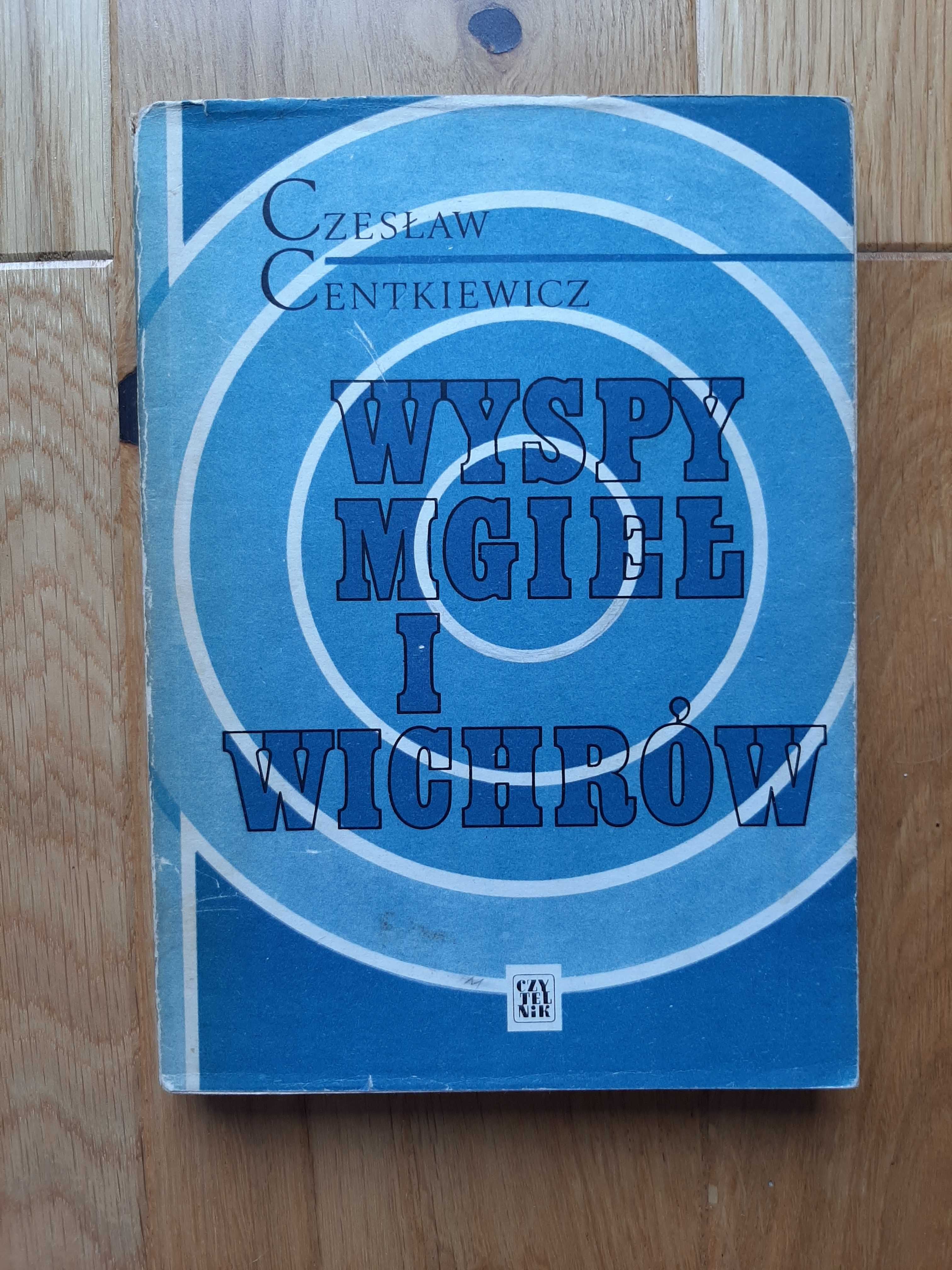 Wyspy i mgieł i wichrów - Cz.Centkiewicz