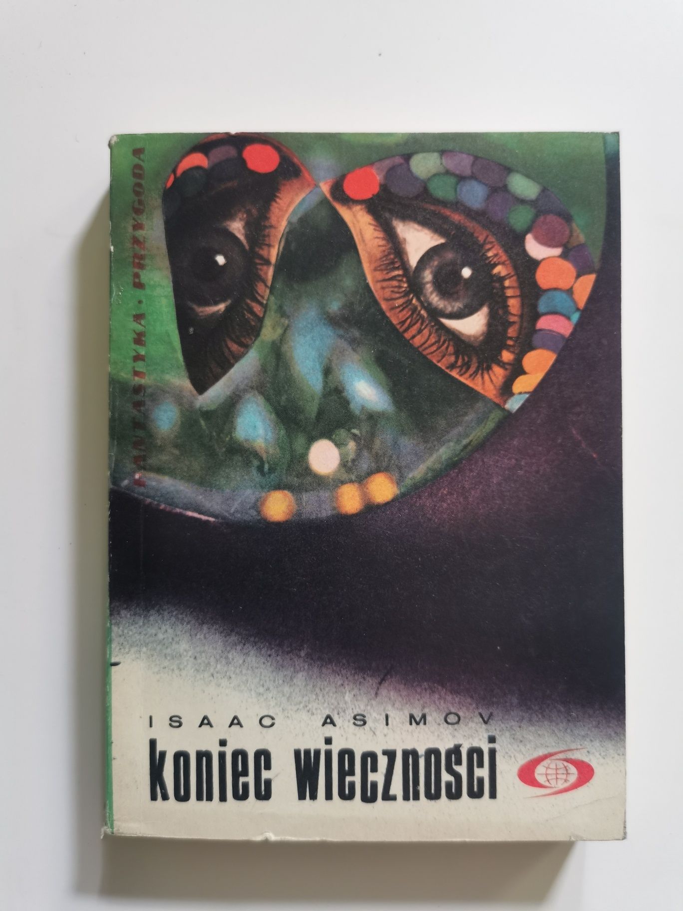 P9. KONIEC WIECZNOŚCI ISAAC ASIMOV Fantastyka przygoda I wydanie 1969