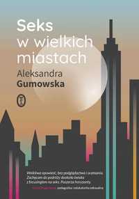 Seks W Wielkich Miastach, Aleksandra Gumowska