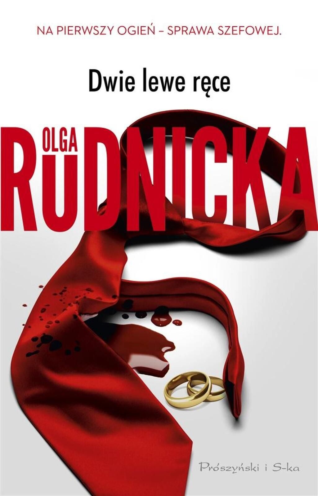 Dwie lewe ręce 2022 Prószyński i S-ka Olga Rudnicka