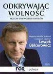 Odkrywając wolność Przeciw zniewoleniu umysłów Leszek Balcerowicz