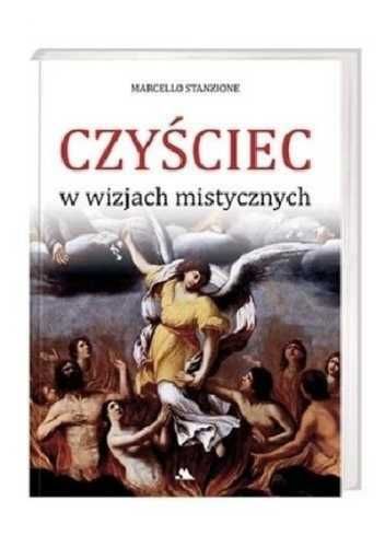 Czyściec w wizjach mistycznych - Marcello Stanzione