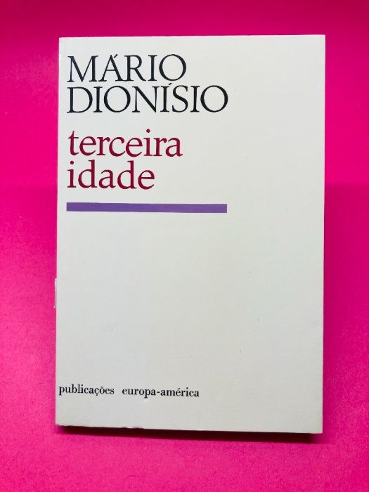 Terceira Idade - Mário Dionísio