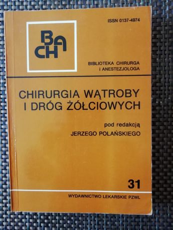 Książka medyczna Chirurgia Wątroby I Dróg Żółciowych.