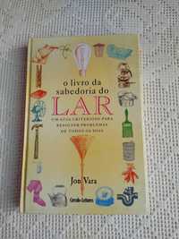 O Livro da Sabedoria do Lar - Jon Vara