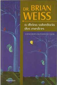 A divina sabedoria dos mestres-Brian Weiss-Pergaminho