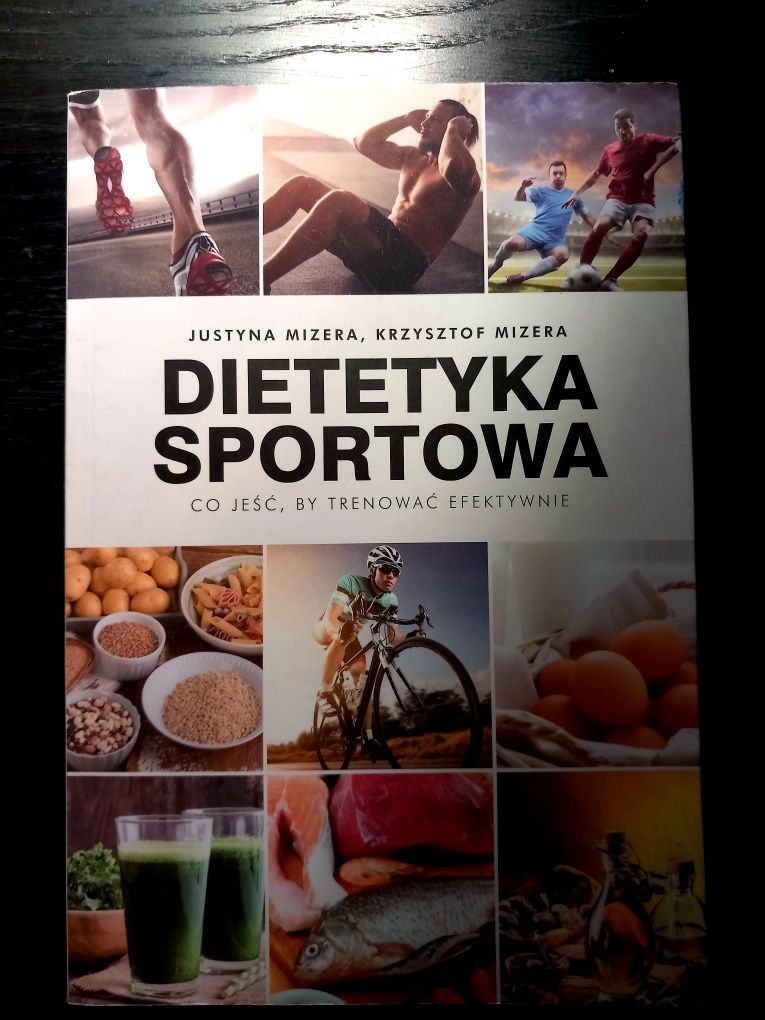 "Dietetyka sportowa" Justyna Mizera, Krzysztof Mizera
