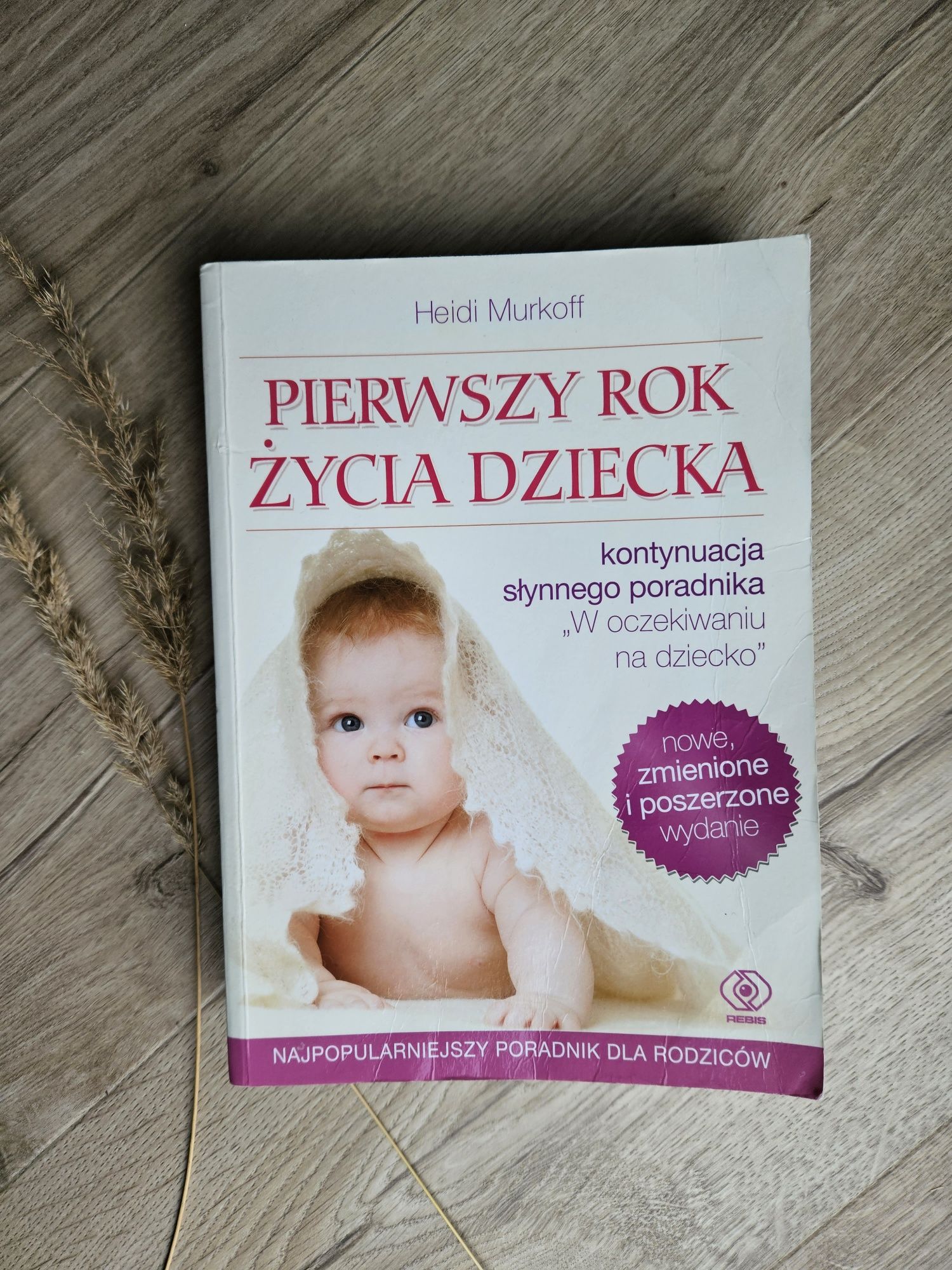 W oczekiwaniu na dziecko / Pierwszy rok życia dziecka Heidi Murkoff