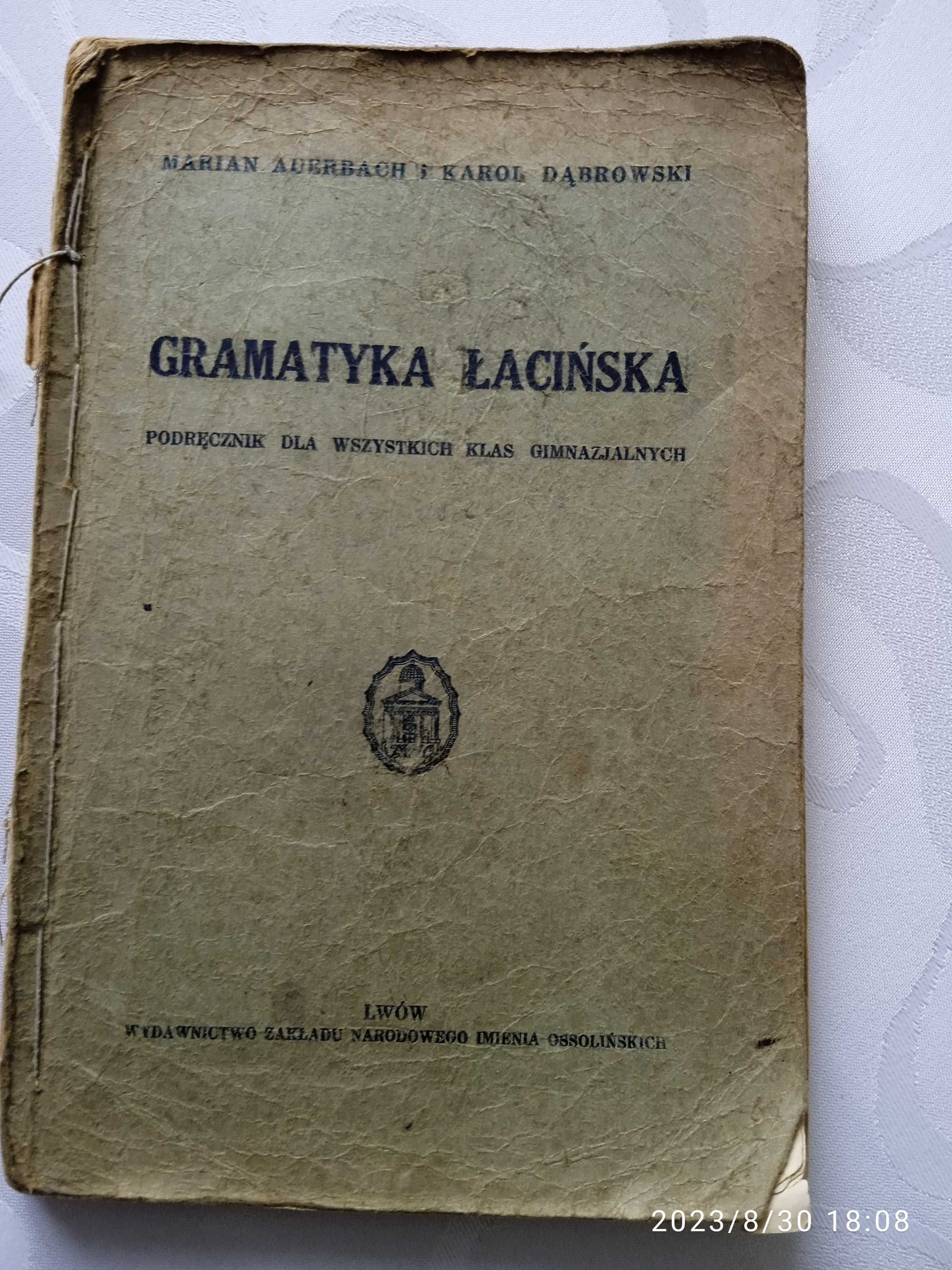 Gramatyka łacińska , Marian  Aubrbach i Karol Dąbrowski  1937