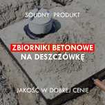Zbiornik betonowy Szambo betonowe Deszczówka Woda Deszczowa PRODUKCJA