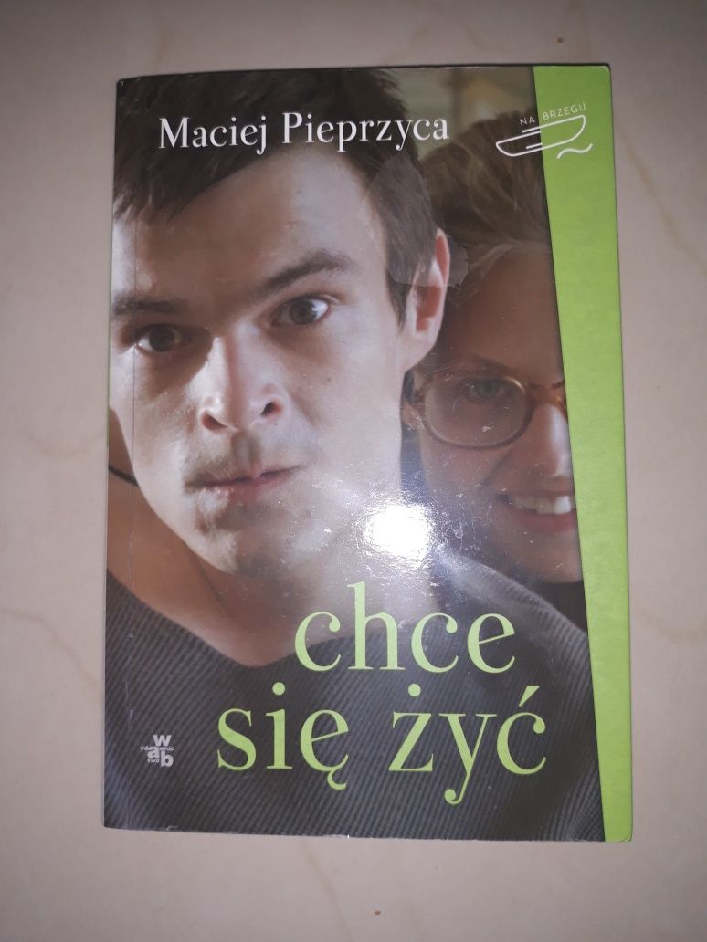 Książka chce sìę żyć autor Pieprzyca Maciej