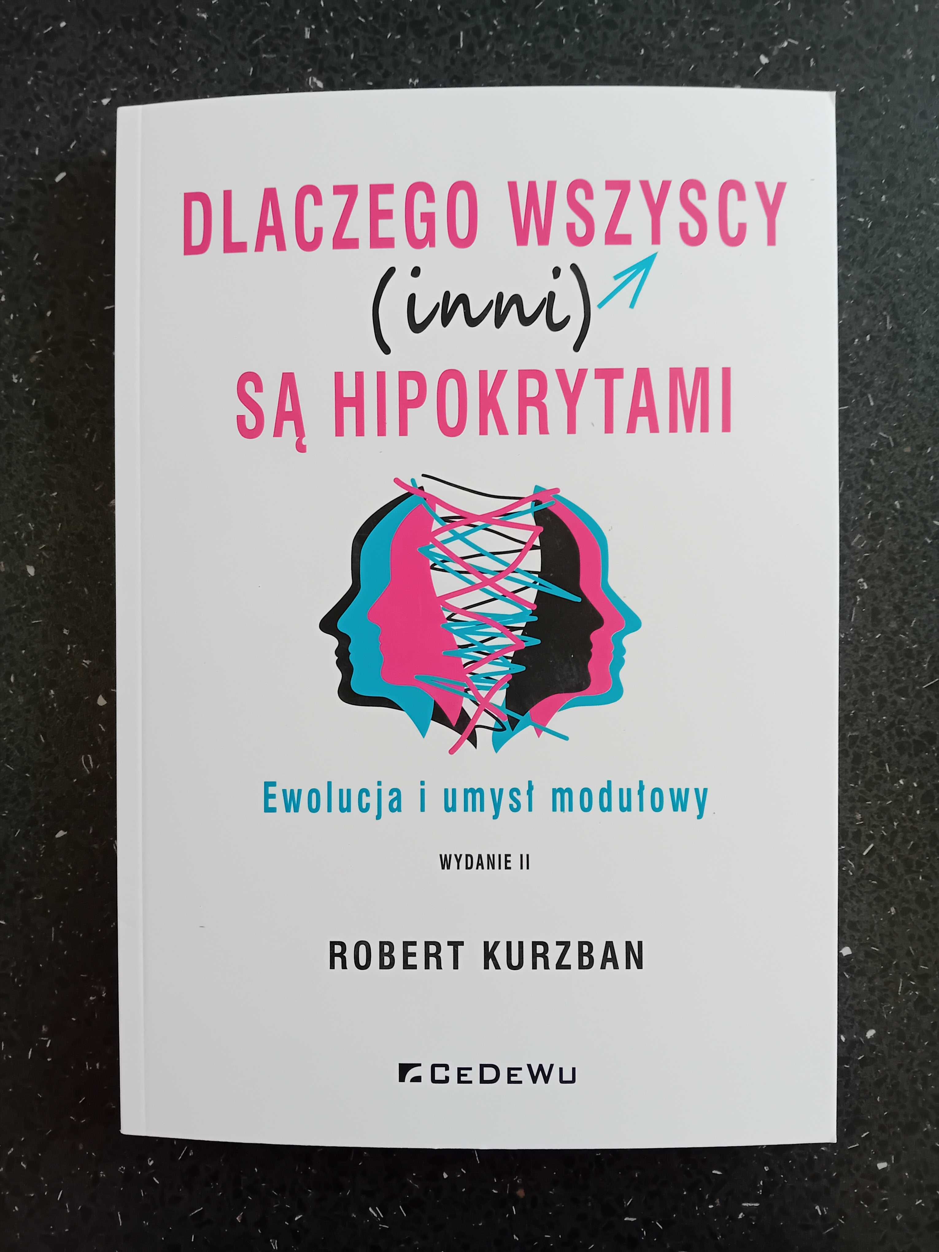 Dlaczego wszyscy (inni) są hipokrytami Kurzban