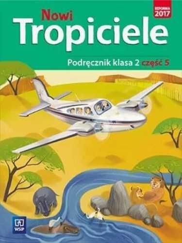 Nowi Tropiciele SP 2 Podręcznik cz.5 WSiP - praca zbiorowa
