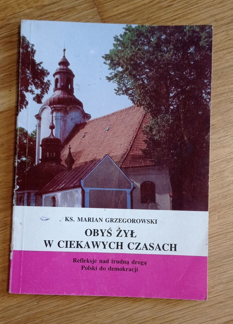 Ks. Marian Grzegorzewski Obyś żył w ciekawych czasach