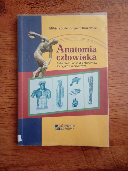 Anatomia człowieka. Podręcznik i atlas dla studentów licencjatów medyc