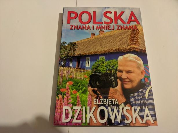 Książka * Elżbieta Dzikowska * POLSKA ZNANA I MNIEJ ZNANA