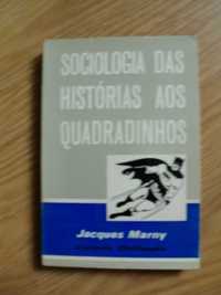 Sociologia das Histórias aos Quadradinhos
de Jacques Marn