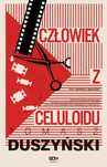 Komisarz Wróbel. Tom 2. Człowiek z celuloidu. Sine Qua Non