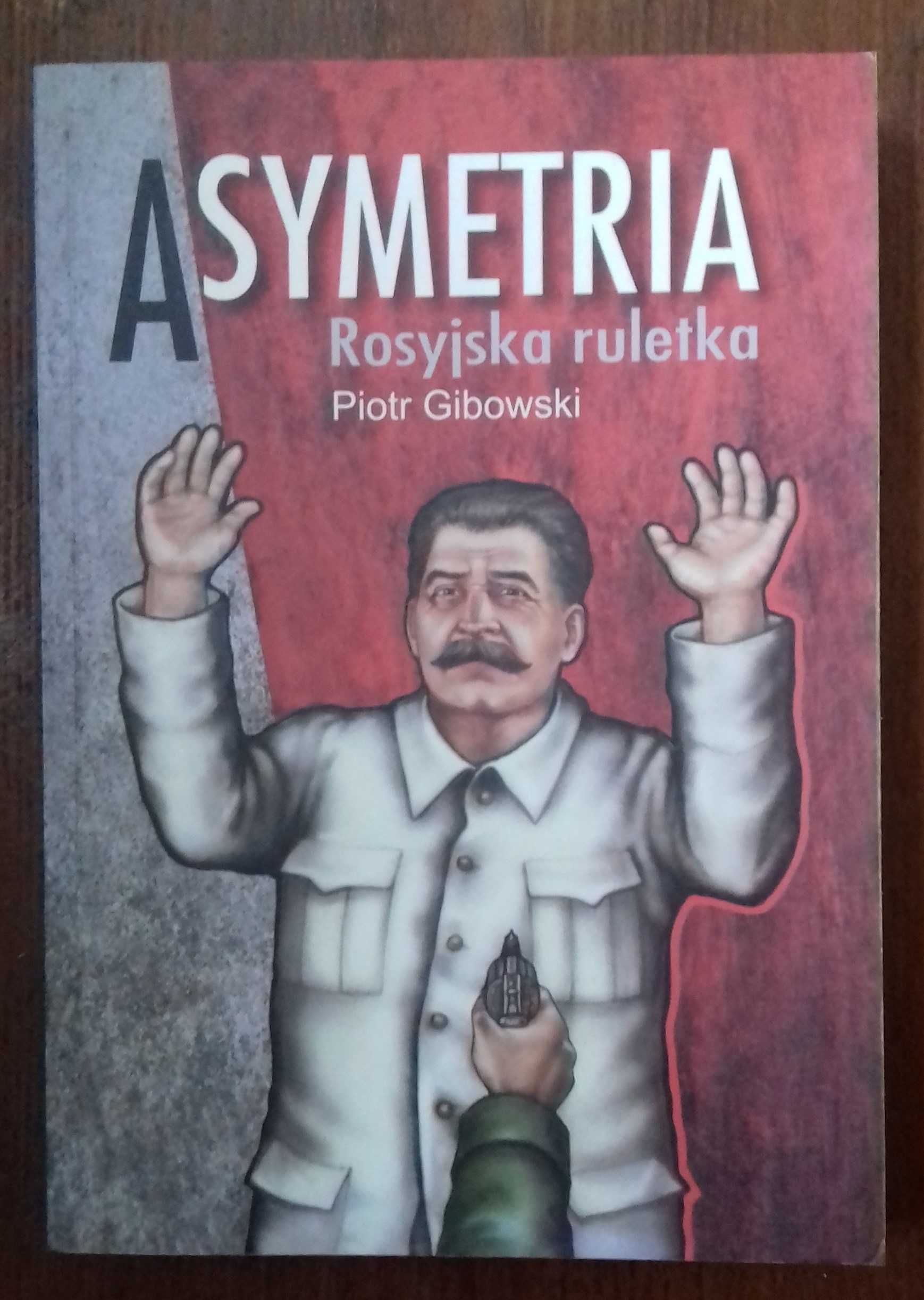 Asymetria. Rosyjska ruletka - Piotr Gibowski