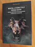 Bestie, które żyły przed nami. Historia pochodzenia i ewolucji ssaków
